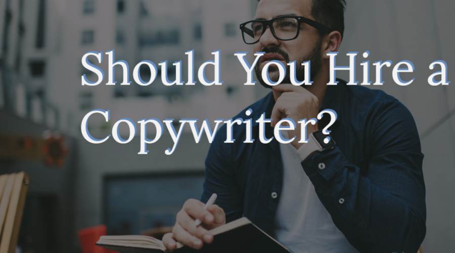 Why You Need a Copywriter To Create Content For You